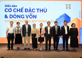 CẦN CÓ CƠ CHẾ ĐẶC THÙ VÀ DÒNG VỐN CHO THỊ TRƯỜNG BẤT ĐỘNG SẢN