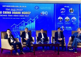 TỌA ĐÀM TÌM GIẢI PHÁP TÀI CHÍNH DOANH NGHIỆP TRONG TÌNH HÌNH HIỆN NAY